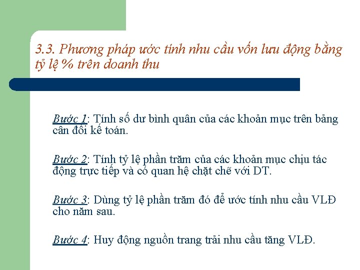 3. 3. Phương pháp ước tính nhu cầu vốn lưu động bằng tỷ lệ