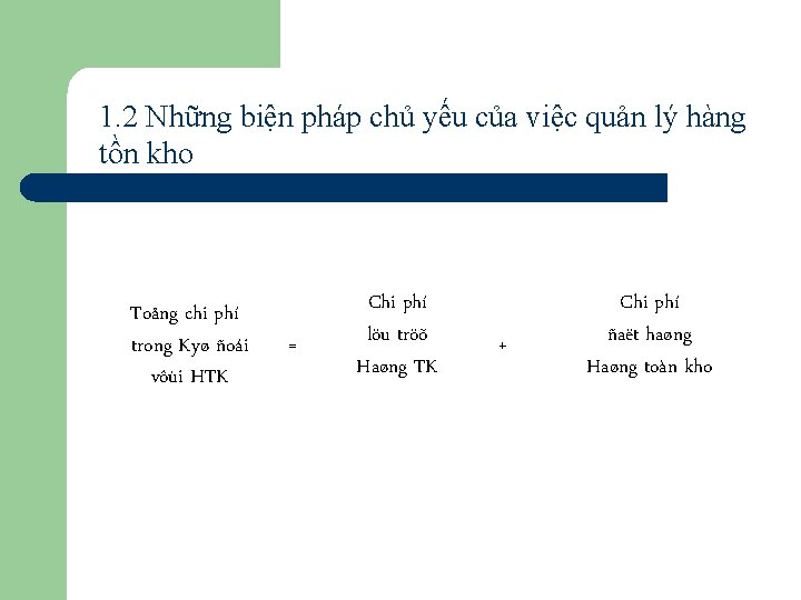 1. 2 Những biện pháp chủ yếu của việc quản lý hàng tồn kho