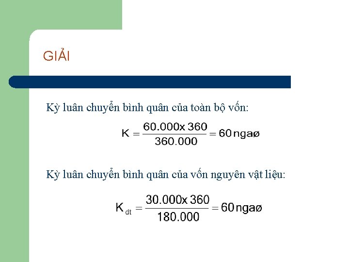 GIẢI Kỳ luân chuyển bình quân của toàn bộ vốn: Kỳ luân chuyển bình