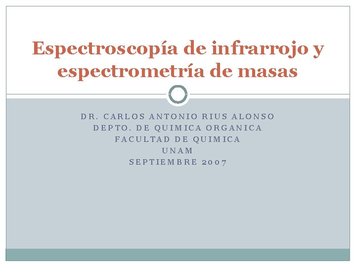 Espectroscopa de infrarrojo y espectrometra de masas DR