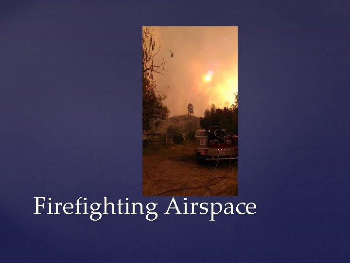 Firefighting Airspace 