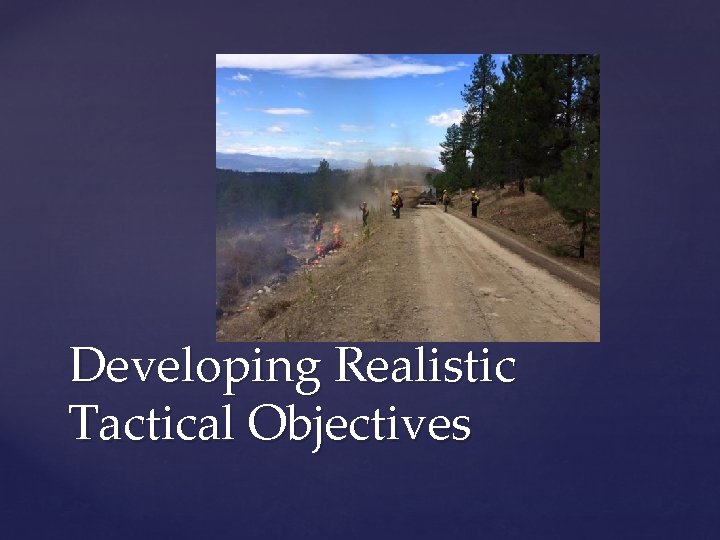 Developing Realistic Tactical Objectives 