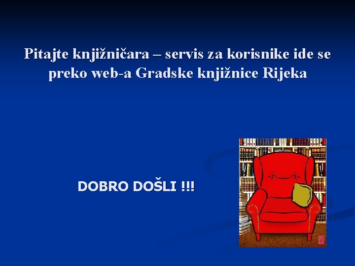 Pitajte knjižničara – servis za korisnike ide se preko web-a Gradske knjižnice Rijeka DOBRO