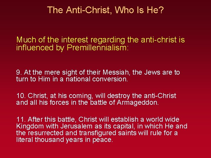 The Anti-Christ, Who Is He? Much of the interest regarding the anti-christ is influenced