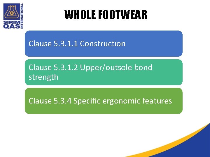 WHOLE FOOTWEAR Clause 5. 3. 1. 1 Construction Clause 5. 3. 1. 2 Upper/outsole