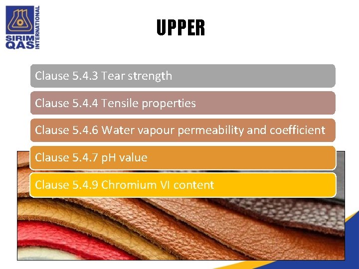 UPPER Clause 5. 4. 3 Tear strength Clause 5. 4. 4 Tensile properties Clause UPPER Clause 5. 4. 3 Tear strength Clause 5. 4. 4 Tensile properties Clause