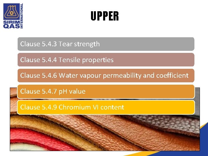 UPPER Clause 5. 4. 3 Tear strength Clause 5. 4. 4 Tensile properties Clause