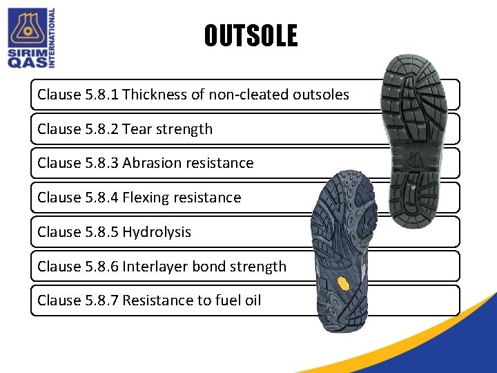 OUTSOLE Clause 5. 8. 1 Thickness of non-cleated outsoles Clause 5. 8. 2 Tear