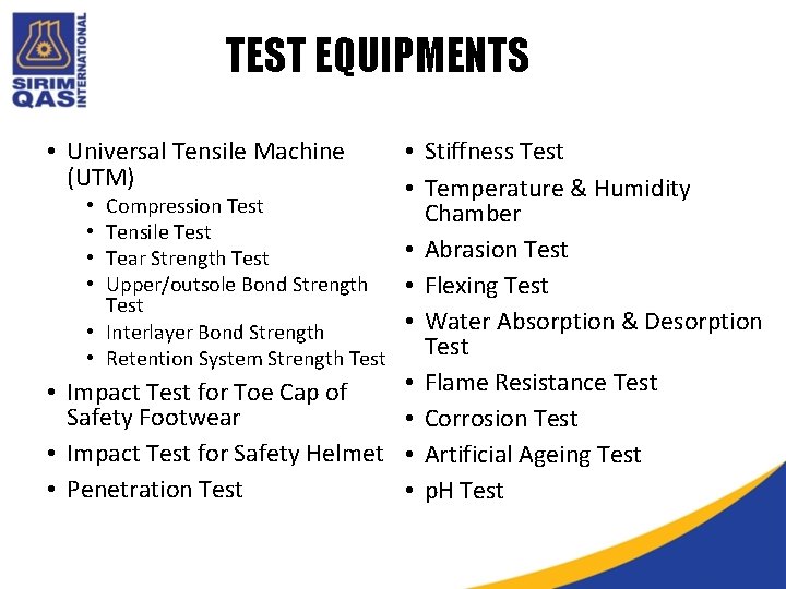 TEST EQUIPMENTS • Stiffness Test • Temperature & Humidity • Compression Test Chamber •