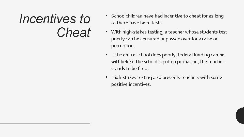 Incentives to Cheat • Schoolchildren have had incentive to cheat for as long as