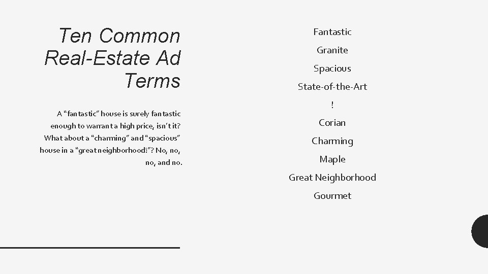 Ten Common Real-Estate Ad Terms A “fantastic” house is surely fantastic enough to warrant