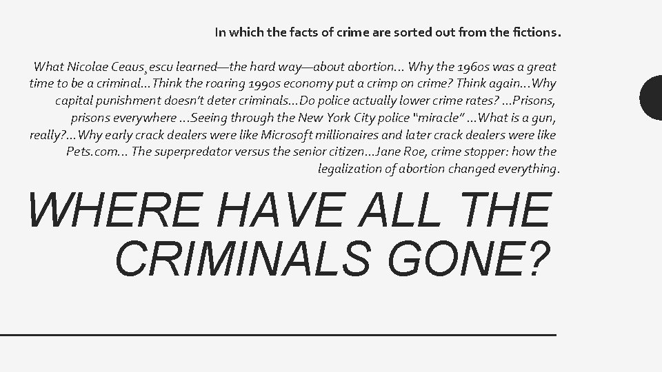 In which the facts of crime are sorted out from the fictions. What Nicolae