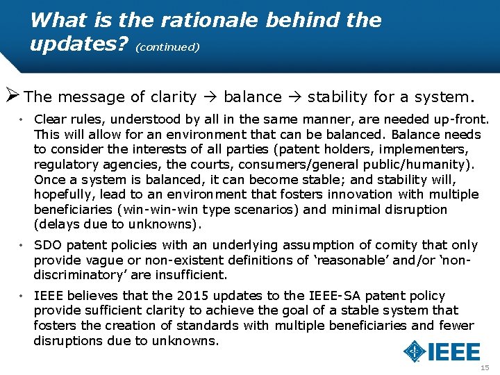 What is the rationale behind the updates? (continued) Ø The message of clarity balance