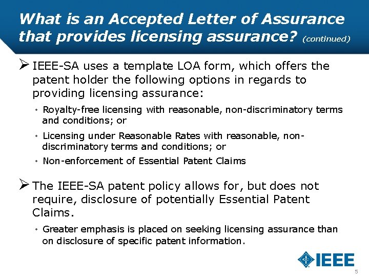What is an Accepted Letter of Assurance that provides licensing assurance? (continued) Ø IEEE-SA