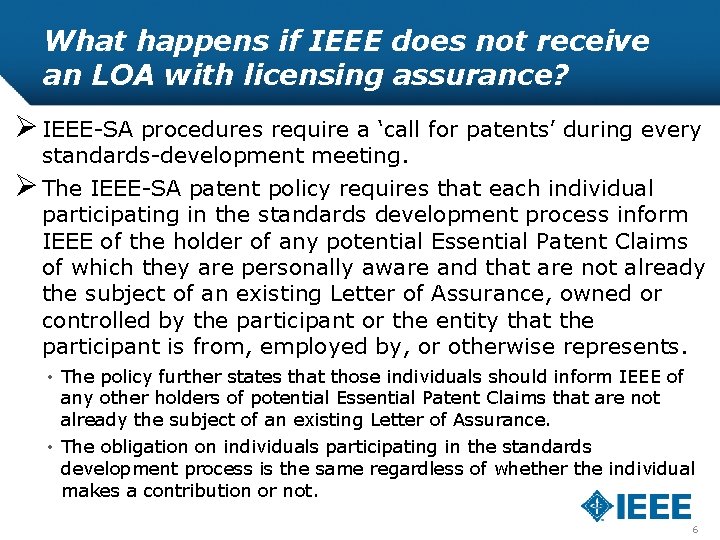 What happens if IEEE does not receive an LOA with licensing assurance? Ø IEEE-SA