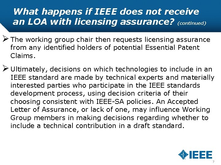 What happens if IEEE does not receive an LOA with licensing assurance? (continued) Ø