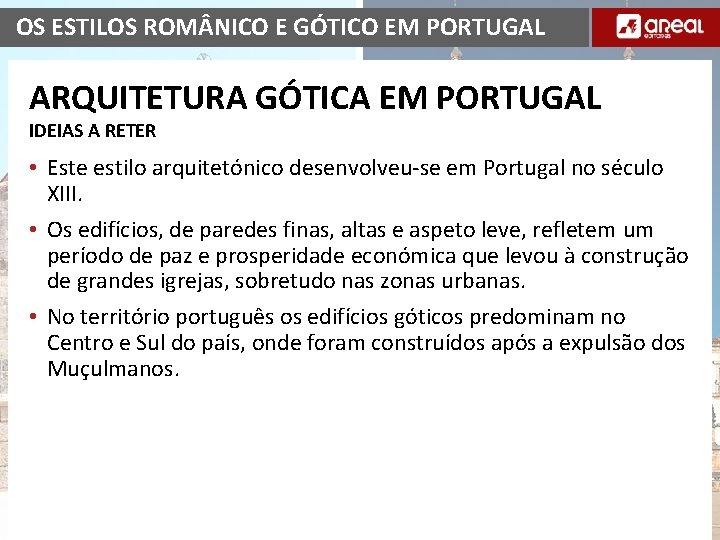 OS ESTILOS ROM NICO E GÓTICO EM PORTUGAL ARQUITETURA GÓTICA EM PORTUGAL IDEIAS A