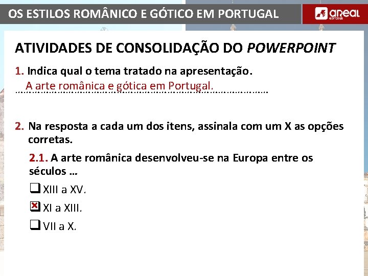 OS ESTILOS ROM NICO E GÓTICO EM PORTUGAL ATIVIDADES DE CONSOLIDAÇÃO DO POWERPOINT 1.