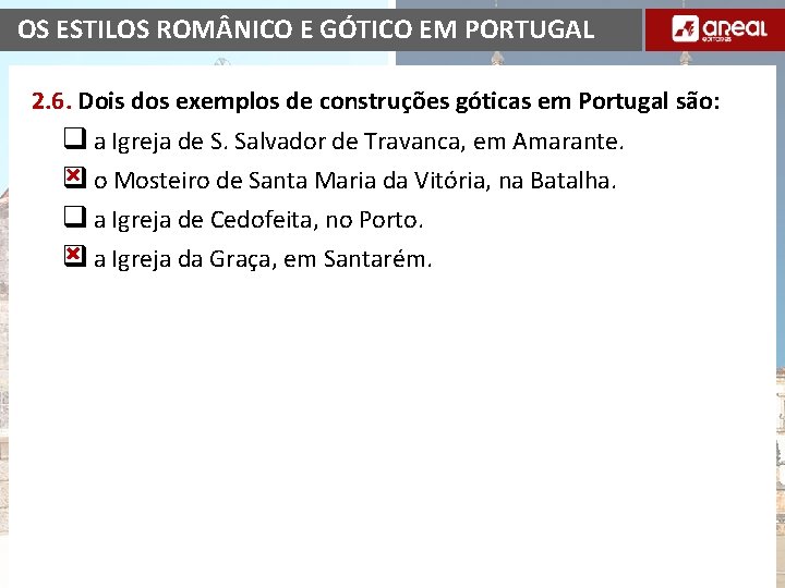 OS ESTILOS ROM NICO E GÓTICO EM PORTUGAL 2. 6. Dois dos exemplos de