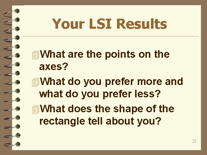 Your LSI Results 4 What are the points on the axes? 4 What do