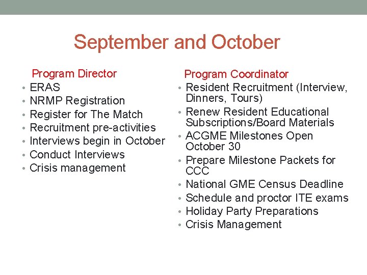  September and October Program Director • ERAS • NRMP Registration • Register for