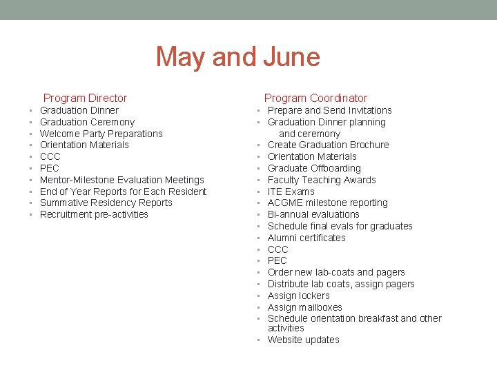  May and June Program Director • Graduation Dinner • Graduation Ceremony • Welcome