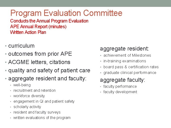 Program Evaluation Committee Conducts the Annual Program Evaluation APE Annual Report (minutes) Written Action