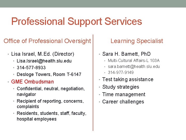 Professional Support Services Office of Professional Oversight • Lisa Israel, M. Ed. (Director) Learning