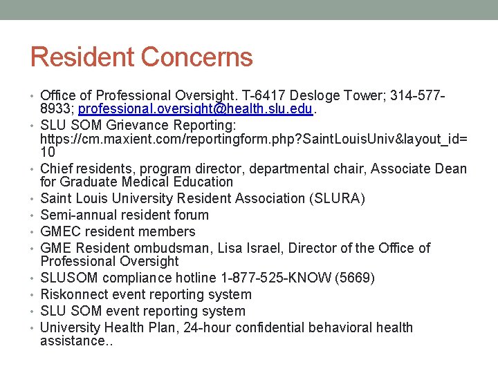 Resident Concerns • Office of Professional Oversight. T-6417 Desloge Tower; 314 -577 • •