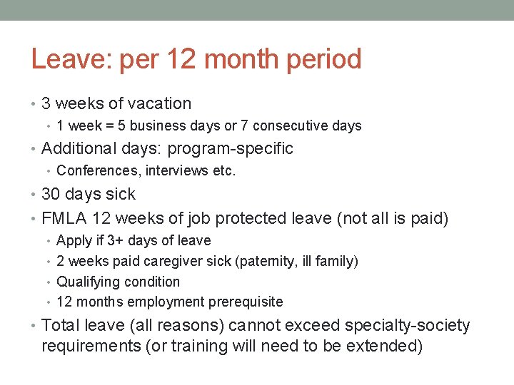 Leave: per 12 month period • 3 weeks of vacation • 1 week =
