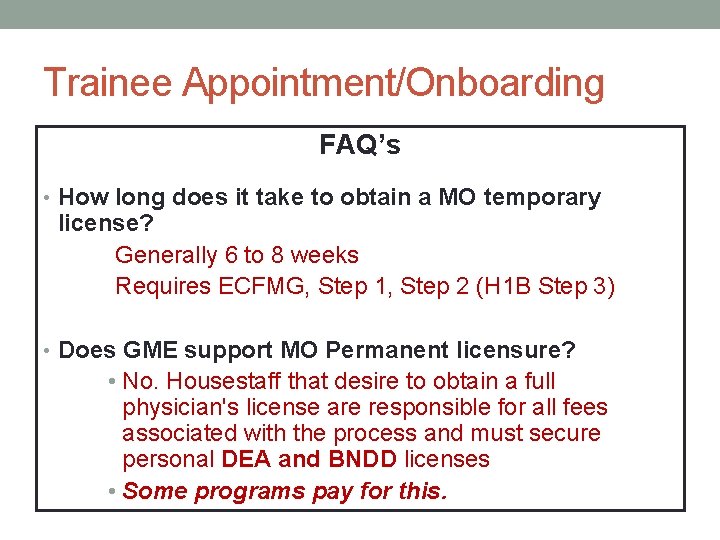 Trainee Appointment/Onboarding FAQ’s • How long does it take to obtain a MO temporary