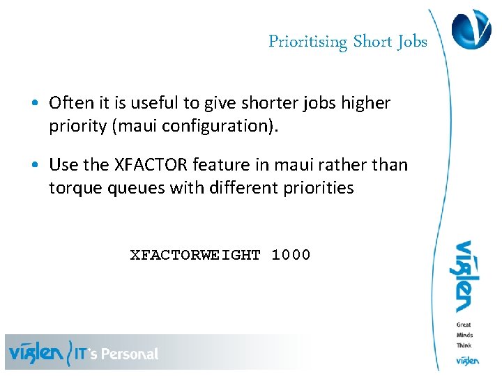 Prioritising Short Jobs • Often it is useful to give shorter jobs higher priority