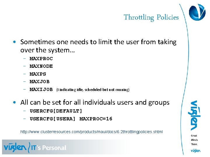 Throttling Policies • Sometimes one needs to limit the user from taking over the