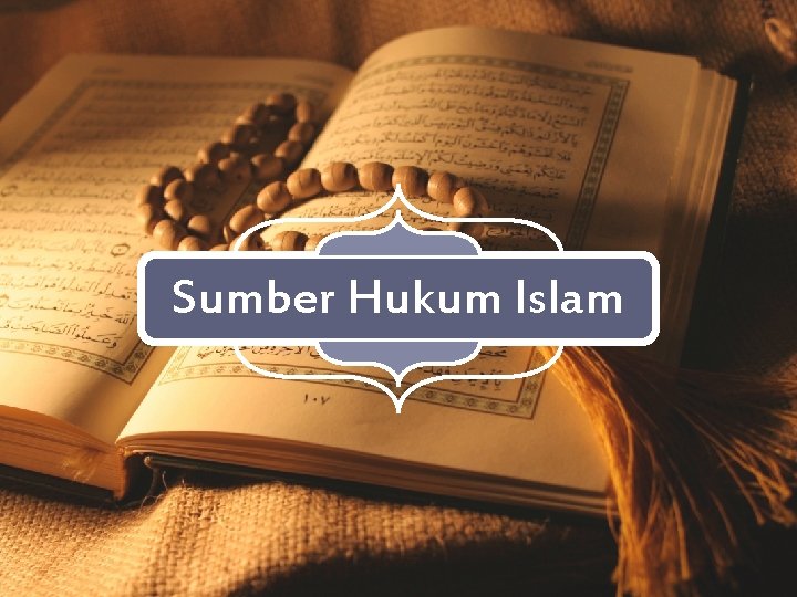 Sumber Hukum Islam 