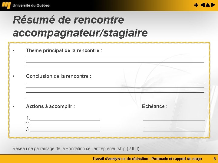 Résumé de rencontre accompagnateur/stagiaire • Thème principal de la rencontre : __________________________________________________________________ • Conclusion