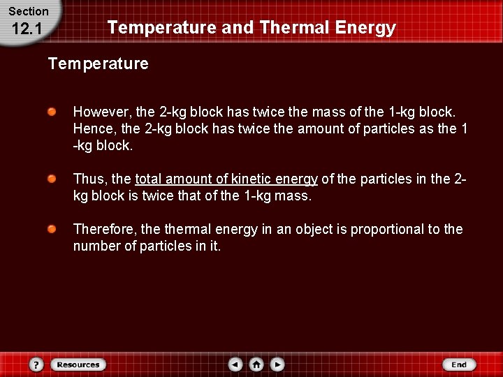 Section 12. 1 Temperature and Thermal Energy Temperature However, the 2 -kg block has Section 12. 1 Temperature and Thermal Energy Temperature However, the 2 -kg block has