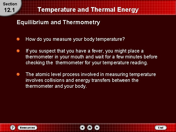 Section 12. 1 Temperature and Thermal Energy Equilibrium and Thermometry How do you measure Section 12. 1 Temperature and Thermal Energy Equilibrium and Thermometry How do you measure
