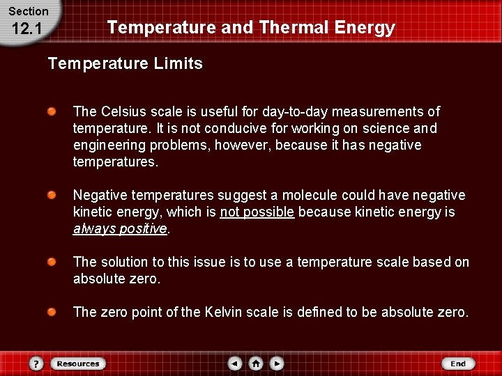 Section 12. 1 Temperature and Thermal Energy Temperature Limits The Celsius scale is useful Section 12. 1 Temperature and Thermal Energy Temperature Limits The Celsius scale is useful