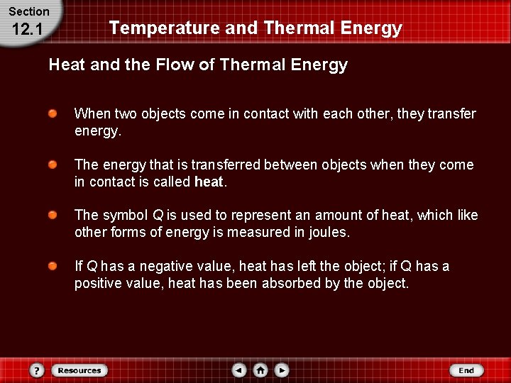 Section 12. 1 Temperature and Thermal Energy Heat and the Flow of Thermal Energy Section 12. 1 Temperature and Thermal Energy Heat and the Flow of Thermal Energy