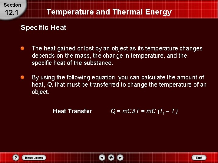Section 12. 1 Temperature and Thermal Energy Specific Heat The heat gained or lost Section 12. 1 Temperature and Thermal Energy Specific Heat The heat gained or lost