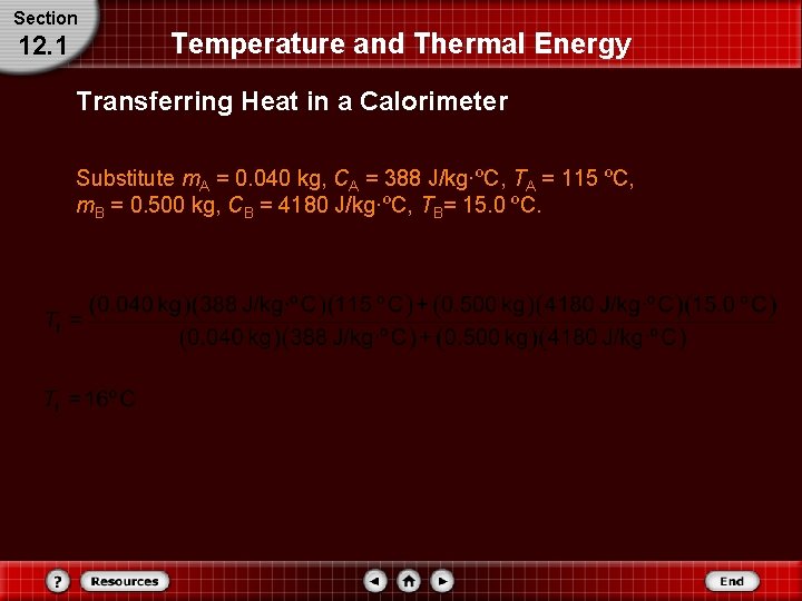Section 12. 1 Temperature and Thermal Energy Transferring Heat in a Calorimeter Substitute m. Section 12. 1 Temperature and Thermal Energy Transferring Heat in a Calorimeter Substitute m.