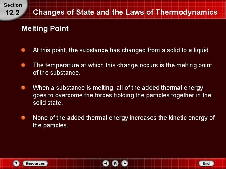 Section 12. 2 Changes of State and the Laws of Thermodynamics Melting Point At Section 12. 2 Changes of State and the Laws of Thermodynamics Melting Point At
