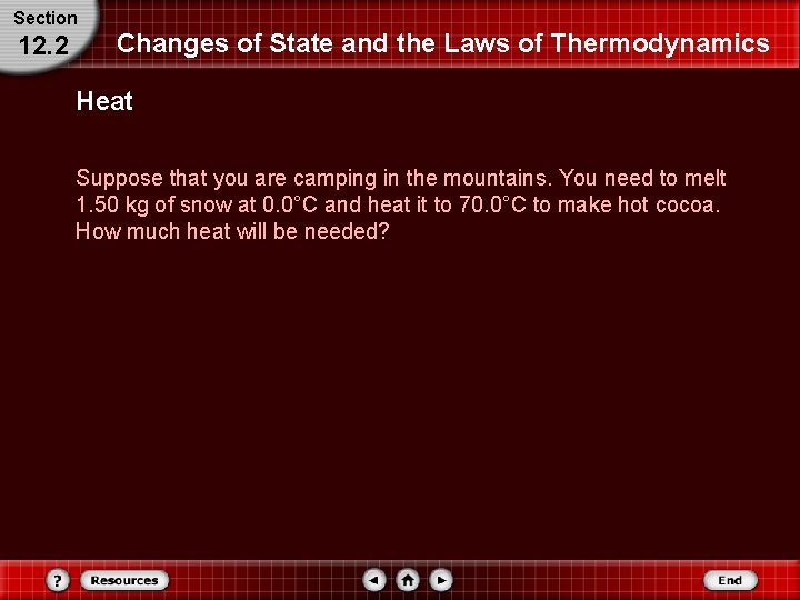 Section 12. 2 Changes of State and the Laws of Thermodynamics Heat Suppose that Section 12. 2 Changes of State and the Laws of Thermodynamics Heat Suppose that