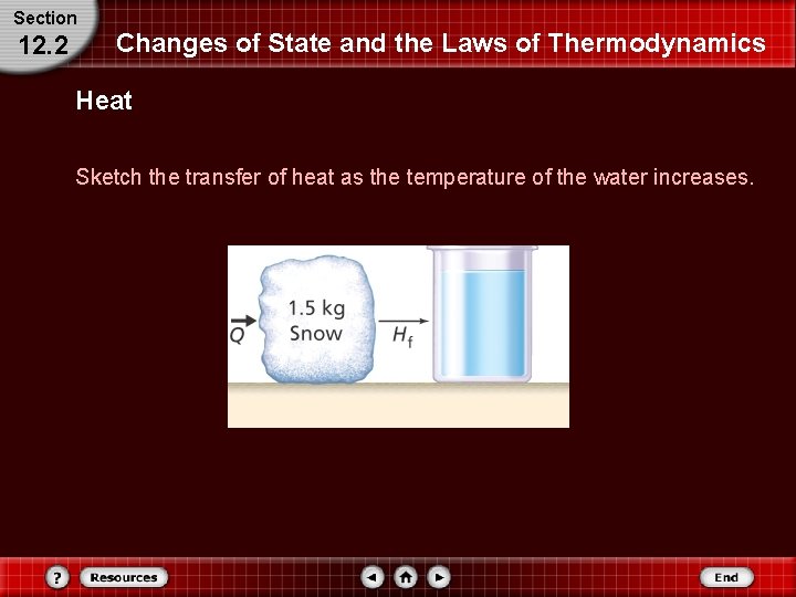 Section 12. 2 Changes of State and the Laws of Thermodynamics Heat Sketch the Section 12. 2 Changes of State and the Laws of Thermodynamics Heat Sketch the