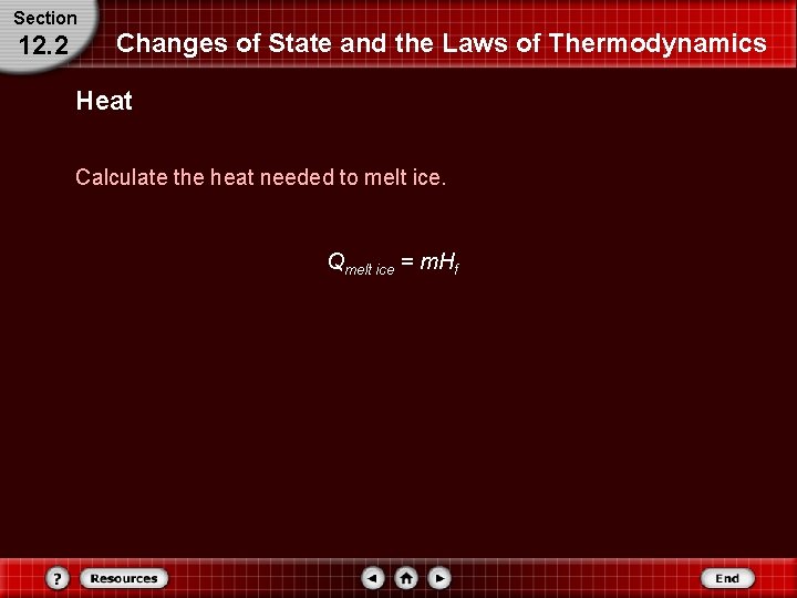 Section 12. 2 Changes of State and the Laws of Thermodynamics Heat Calculate the Section 12. 2 Changes of State and the Laws of Thermodynamics Heat Calculate the