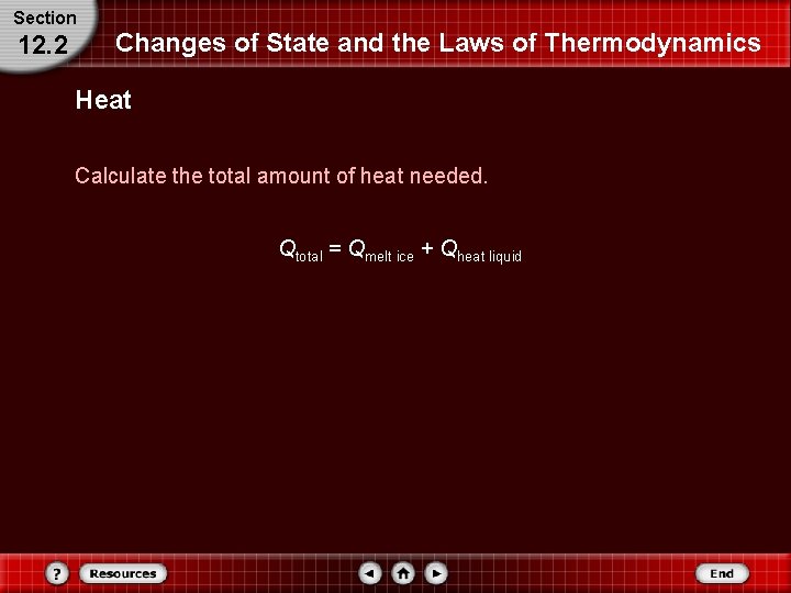 Section 12. 2 Changes of State and the Laws of Thermodynamics Heat Calculate the Section 12. 2 Changes of State and the Laws of Thermodynamics Heat Calculate the