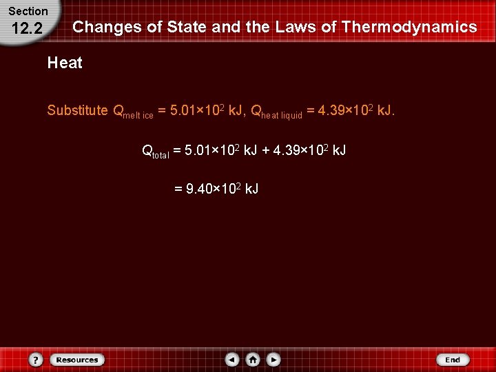 Section 12. 2 Changes of State and the Laws of Thermodynamics Heat Substitute Qmelt Section 12. 2 Changes of State and the Laws of Thermodynamics Heat Substitute Qmelt