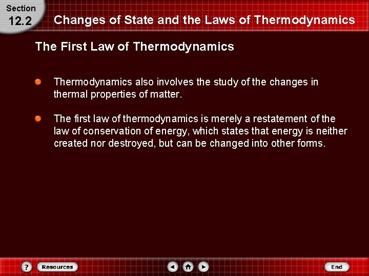 Section 12. 2 Changes of State and the Laws of Thermodynamics The First Law Section 12. 2 Changes of State and the Laws of Thermodynamics The First Law