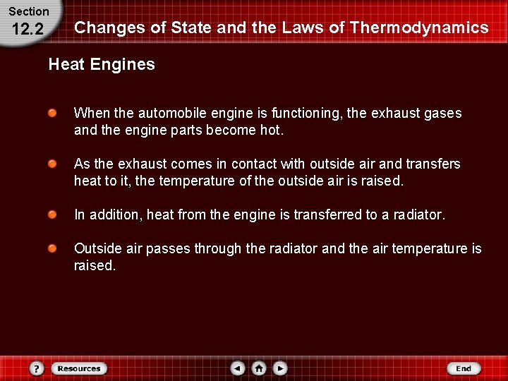 Section 12. 2 Changes of State and the Laws of Thermodynamics Heat Engines When Section 12. 2 Changes of State and the Laws of Thermodynamics Heat Engines When