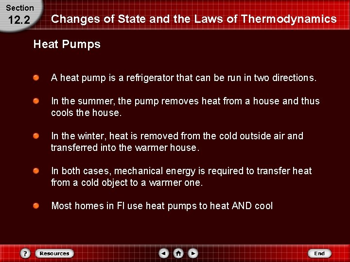 Section 12. 2 Changes of State and the Laws of Thermodynamics Heat Pumps A Section 12. 2 Changes of State and the Laws of Thermodynamics Heat Pumps A